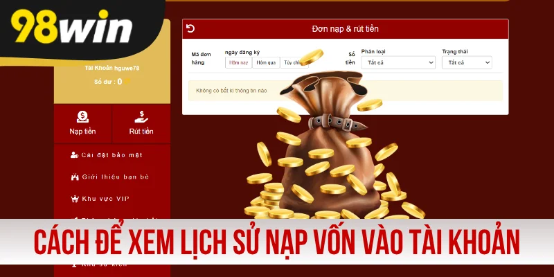 Cách để xem lịch sử nạp vốn vào tài khoản