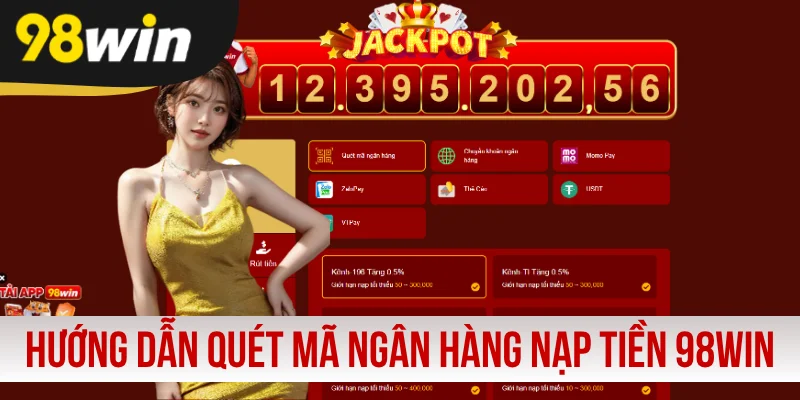 Hướng dẫn quét mã ngân hàng nạp tiền 98WIN