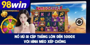 Nổ Hũ Ai Cập Thắng Lớn Đến 5000x Với Hình Mèo Xếp Chồng