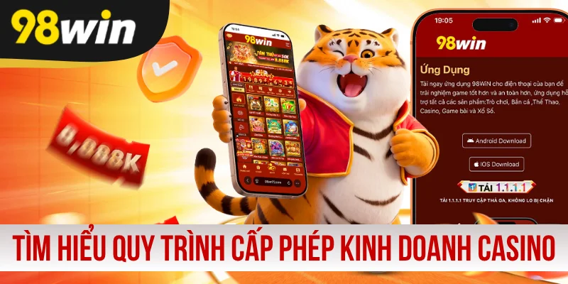 Tìm hiểu quy trình cấp phép kinh doanh casino hợp pháp